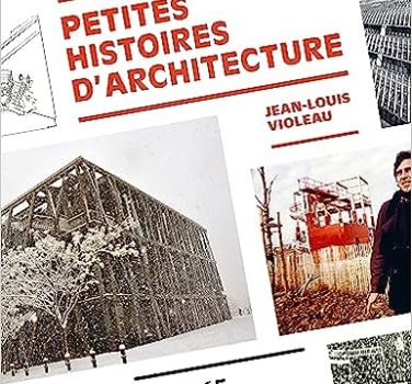 Petites histoires d’architecture – De 1965 à aujourd’hui
